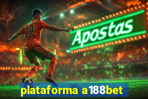 plataforma a188bet